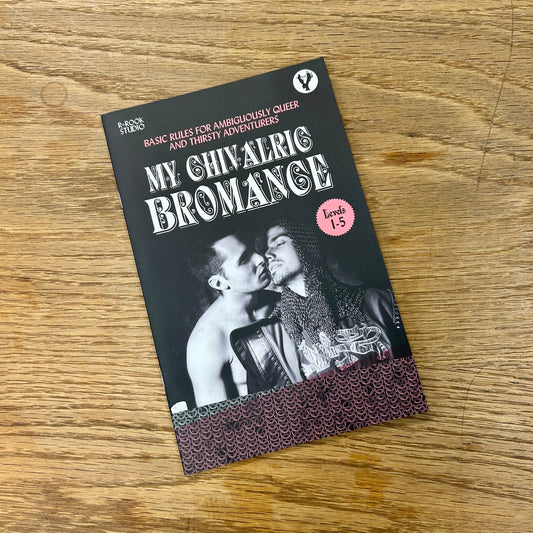 My Chivalric Bromance