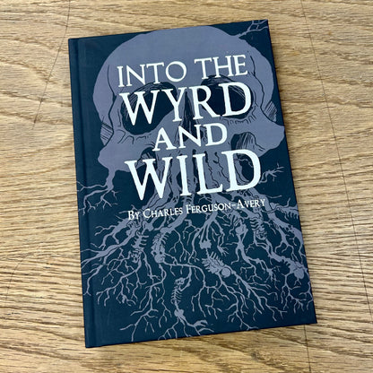 Into the Wyrd and Wild