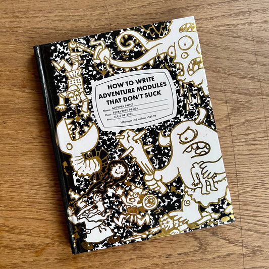 How To Write Adventure Modules That Don’t Suck