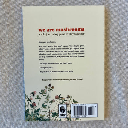 we are mushrooms